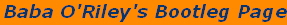 Baba O'Riley's Bootleg Page
